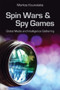 Spin Wars and Spy Games (Global Media and Intelligence Gathering) by Markos Kounalakis, 9780817921958