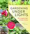 Gardening Under Lights (The Complete Guide for Indoor Growers) by Leslie F. Halleck, 9781604697957