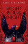 Bright Burns the Night by Sara B. Larson, 9781338068788