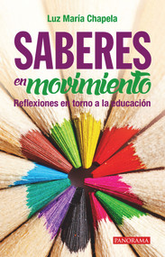 Saberes en movimiento (Spanish Edition) by Luz Maria Chapela, 9786078237784