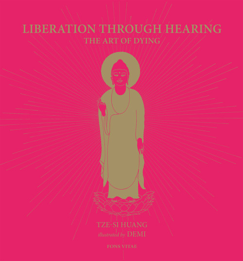 Liberation Through Hearing (The Art of Dying) by Tze-si Huang, Demi, 9781941610084