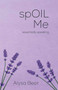 spOIL Me (essentially speaking) by Alysa Beer, 9781682617410