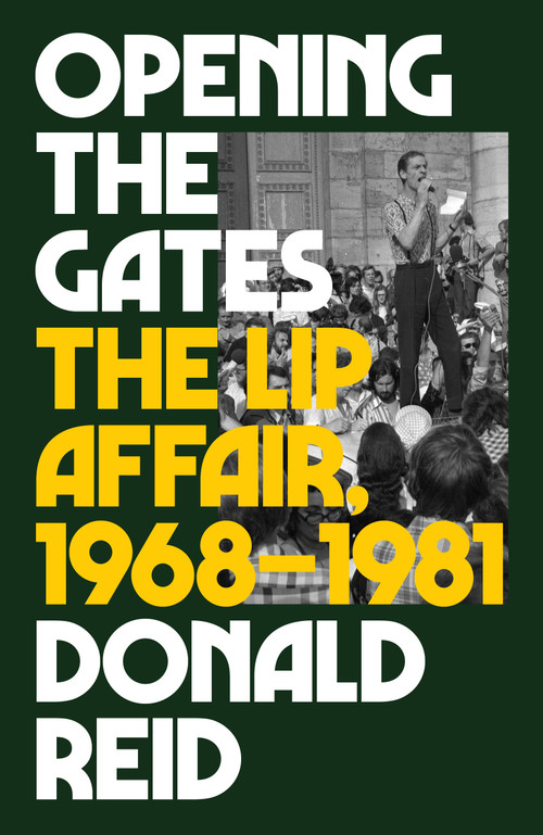 Opening the Gates (The Lip Affair, 1968-1981) by Donald Reid, 9781786635402