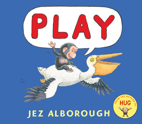 Play by Jez Alborough, Jez Alborough, 9780763695996
