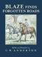Blaze Finds Forgotten Roads by C.W. Anderson, C.W. Anderson, 9781534413672