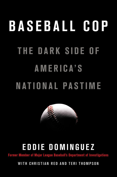 Baseball Cop by Eddie Dominguez, Christian Red, Teri Thompson, 9780316483971