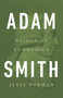 Adam Smith (Father of Economics) by Jesse Norman, 9780465061976