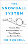 The Snowball System (How to Win More Business and Turn Clients into Raving Fans) by Mo Bunnell, 9781610399609