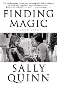 Finding Magic (A Love Story) by Sally Quinn, 9780062315519