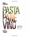 Pasta, Pane, Vino (Deep Travels Through Italy's Food Culture) by Matt Goulding, 9780062655097
