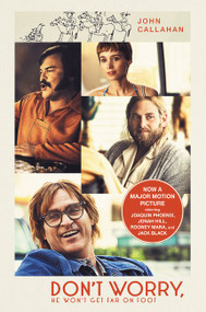 Don't Worry, He Won't Get Far on Foot by John Callahan, David Kelly, 9780062836960
