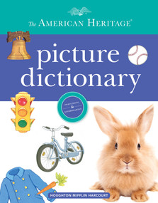 The American Heritage Picture Dictionary by Editors of the American Heritage Di, 9781328787378