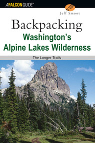 Backpacking Washington's Alpine Lakes Wilderness by Jeff Smoot, 9780762730988