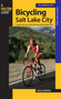Bicycling Salt Lake City (A Guide To The Area's Best Mountain And Road Bike Rides) by Gregg Bromka, 9780762740963