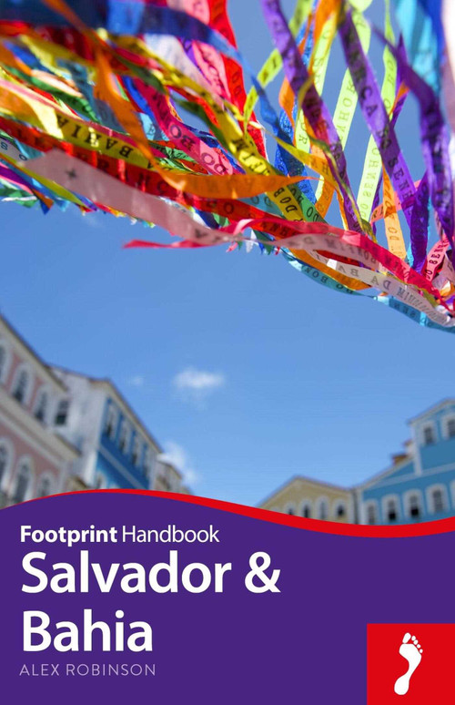 Salvador & Bahia Handbook by Alex Robinson, 9781910120712