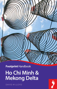 Ho Chi Minh City & Mekong Delta Handbook by David Lloyd, 9781910120286