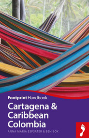 Cartagena & Caribbean Colombia Handbook by Anna Maria Espsater, Ben Box, 9781910120811