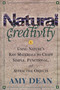 Natural Creativity (Exploring and Using Nature's Raw Material to Craft Simple, Functional, and Attractive Objects) by Amy Dean, 9780871318527