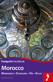 Morocco Handbook (Marrakech - Essaouira - Fès - Atlas) by Jessica Lee, 9781910120859