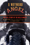 Wayward Angel (The Full Story Of The Hells Angels) by George Wethern, Vincent Colnett, 9781599214634