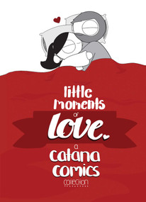 Little Moments of Love by Catana Chetwynd, 9781449492977
