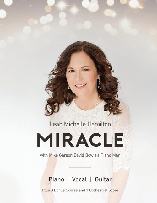 Miracle (with Mike Garson David Bowie's Piano Man) by Leah Michelle Hamilton, 9781543932508