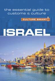 Israel - Culture Smart! (The Essential Guide to Customs & Culture) by Jeffrey Geri, Marian Lebor, Culture Smart!, 9781857338829