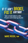 If It Ain't Broke, Fix It Anyway (Tools to Build Indestructible Projects with Enduring Results) by Marc Resch, 9781604271546
