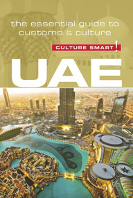 UAE - Culture Smart! (The Essential Guide to Customs & Culture) by John Walsh, Culture Smart!, 9781857338744