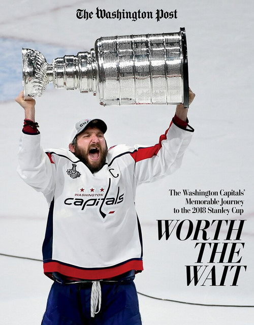 Worth the Wait (The Washington Capitals' Memorable Journey to the 2018 Stanley Cup) by The Washington Post, 9781629375571