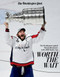 Worth the Wait (The Washington Capitals' Memorable Journey to the 2018 Stanley Cup) by The Washington Post, 9781629375571