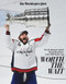 Worth the Wait (The Washington Capitals' Memorable Journey to the 2018 Stanley Cup) by The Washington Post, 9781629375571