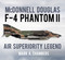 McDonnell Douglas F-4 Phantom II (Air Superiority Legend) by Mark A. Chambers, 9780750982795