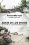Elixir de los dioses (Un recorrido por la medicina tradicional peruana) (Spanish Edition) by Raimon Pla Buxó, 9788499885681