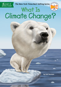 What Is Climate Change? - 9781524786151 by Gail Herman, Who HQ, John Hinderliter, 9781524786151