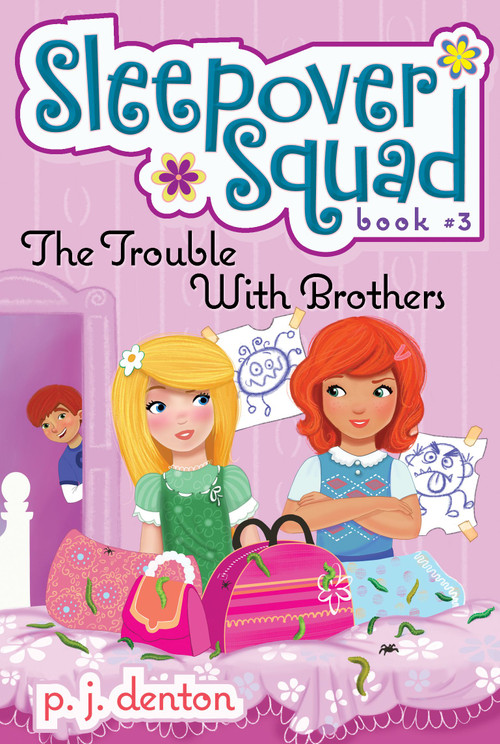 The Trouble with Brothers by Julia Denos, P. J.  Denton, 9781416928003