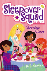 Sleeping Over by P. J.  Denton, Julia Denos, 9781416927907