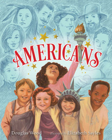 Americans by Douglas Wood, Elizabeth Sayles, 9781416927563