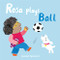 Rosa Plays Ball by Jessica Spanyol, Jessica Spanyol, 9781786281265