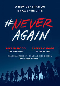 #NeverAgain (A New Generation Draws the Line) by David Hogg, Lauren Hogg, 9781984801838