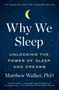 Why We Sleep (Unlocking the Power of Sleep and Dreams) - 9781501144325 by Matthew Walker, 9781501144325