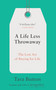 A Life Less Throwaway (The Lost Art of Buying for Life) by Tara Button, 9780399582516