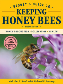 Storey's Guide to Keeping Honey Bees, 2nd Edition (Honey Production, Pollination, Health) by Malcolm T. Sanford, Richard E. Bonney, 9781612129785