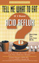 Tell Me What to Eat if I Have Acid Reflux, Revised Edition (Nutrition You Can Live With) by Elaine Magee, 9781601630193