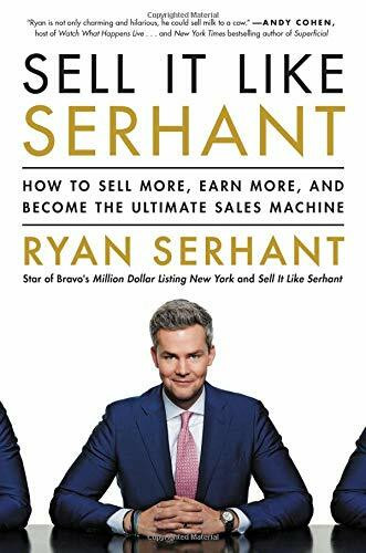 Sell It Like Serhant (How to Sell More, Earn More, and Become the Ultimate Sales Machine) by Ryan Serhant, 9780316449571