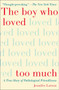 The Boy Who Loved Too Much (A True Story of Pathological Friendliness) by Jennifer Latson, 9781476774053