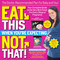 Eat This, Not That! When You're Expecting (The Doctor Recommended Plan for Baby and You) by Jennifer Ashton, MD, 9780425284711