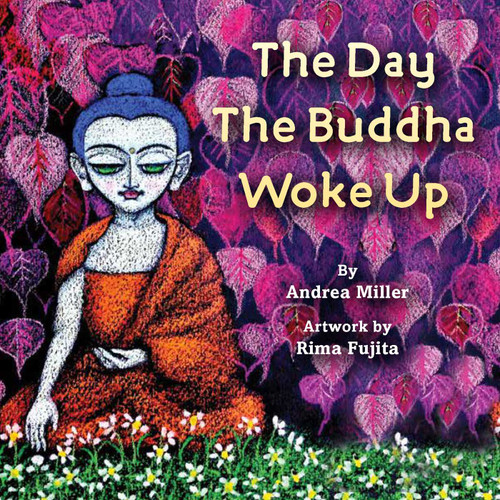 The Day the Buddha Woke Up by Rima Fujita, Andrea Miller, 9781614294504