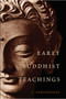 Early Buddhist Teachings by Y. Karunadasa, 9781614294528