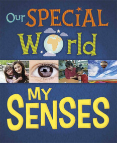Our Special World: My Senses - 9781445148922 by Liz Lennon, 9781445148922